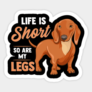 Funny Life Is Short So Are My Legs Dachshund Owner Sticker